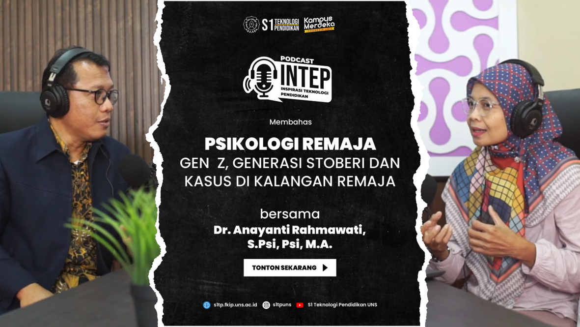 PODCAST INTEP Episode 03: “Psikologi Remaja, Gen Z, generasi Stoberi dan Kasus di Kalangan Remaja”